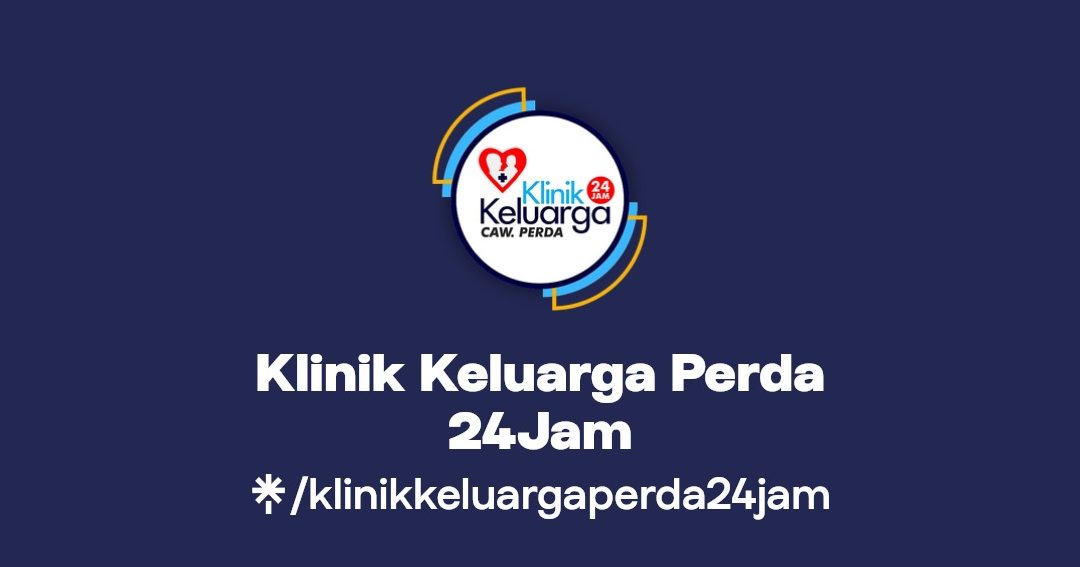 KLINIK KELUARGA CAWANGAN PERDA 24 JAM 1 klinik keluarga cawangan perda 24 jam