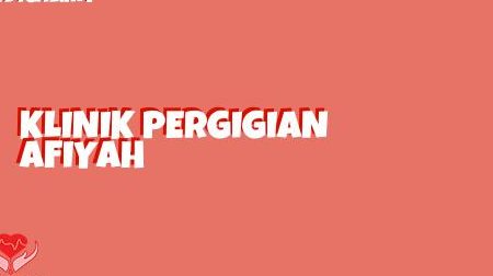 klinik pergigian afiyah