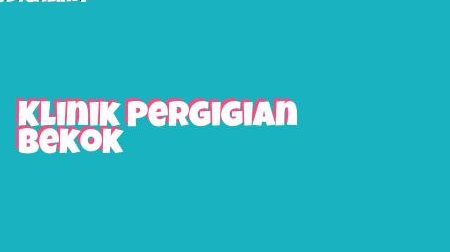 klinik pergigian bekok