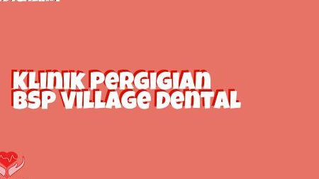 klinik pergigian bsp village dental