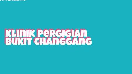 klinik pergigian bukit changgang