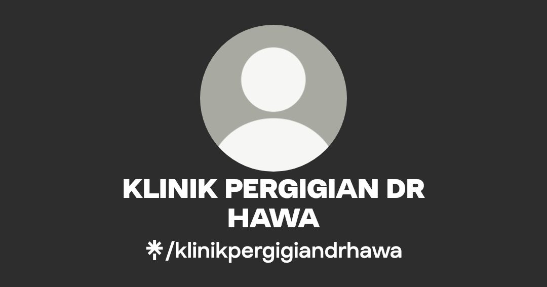 klinik pergigian dr hawa