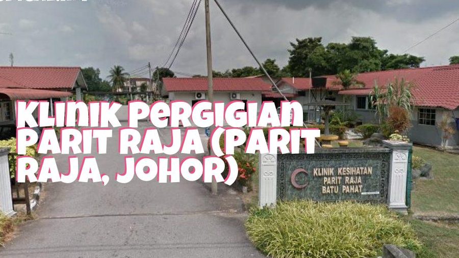 Klinik Pergigian Parit Raja 1 klinik pergigian parit raja