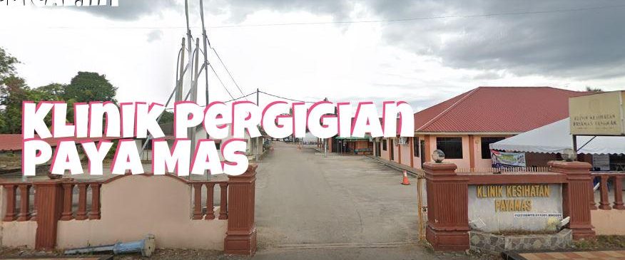 Klinik Pergigian Payamas 1 klinik pergigian payamas
