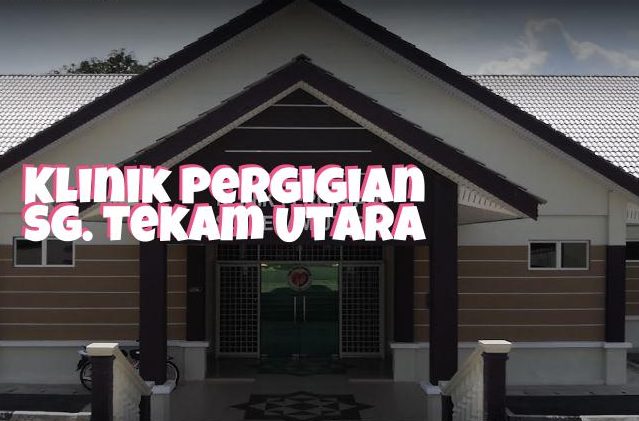 klinik pergigian sungai tekam utara
