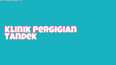 klinik pergigian tandek