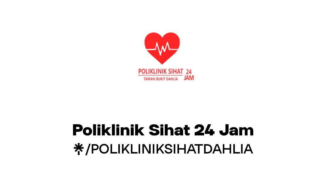 poliklinik sihat 24 jam taman bukit dahlia